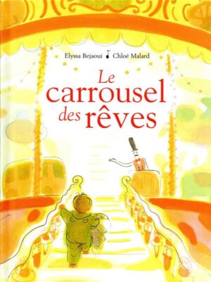 LE CARROUSEL DES REVES