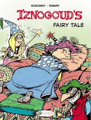 IZNOGOUD VOL 12: IZNOUGOUDS FAIRY TALE
